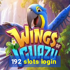 192 slots login